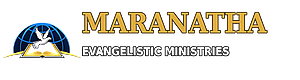 Maranatha Evangelistic Ministries